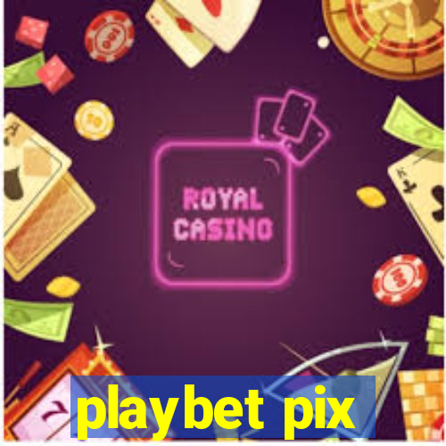 playbet pix